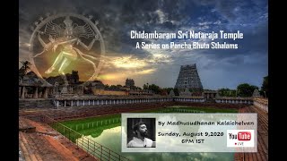 Chidambaram Sri Nataraja Temple  A series on Pancha Bhuta Sthalams [upl. by Yaker]