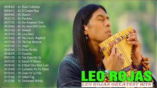 Best Of Leo Rojas Greatest Hits 2020 Lo mejor de Leo Rojas  Best Of Pan Flute Hit 2020 [upl. by Kylen351]