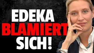 💥Wegen Anti AfD KAMPAGNE Edeka BIEDERT sich an [upl. by Althea]