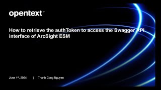 ArcSight ESM  How to retrieve the authToken to access the Swagger API interface of ArcSight ESM [upl. by Akceber]