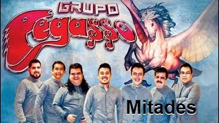 Mitades  Grupo Pegasso  LETRA  Maikimaik27 Full HD [upl. by Airetal]