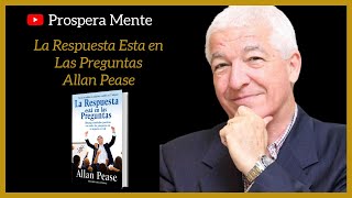 📚 Audiolibro Completo La Respuesta Esta en Las Preguntas  Allan Pease Prospectos Mercadeo en Red 📚 [upl. by Adnohsel]