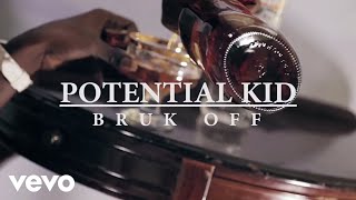 Potential Kidd  Bruck Off Bruck Off Official Music Video  2019 [upl. by Lindy488]