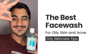 The Best Face Wash for Oily Acne Prone Skin [upl. by Nelrsa]