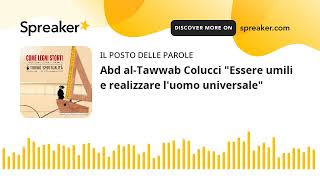 Abd alTawwab Colucci quotEssere umili e realizzare luomo universalequot [upl. by Monagan611]