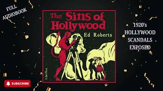 1922  THE SINS OF HOLLYWOOD  ED ROBERTS  AUDIOBOOK [upl. by Nnylkoorb791]