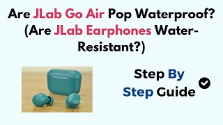 Are JLab Go Air Pop Waterproof Are JLab Earphones WaterResistant [upl. by Yclek]