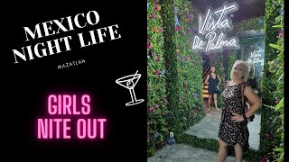 Mexico Nightlife Mazatlan Girls Nite Out Bar Hopping [upl. by Malley396]