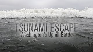 Tsunami Escape  Washingtons Uphill Battle [upl. by Anida]