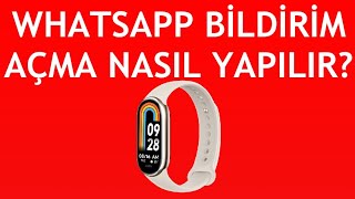 Mi Band Whatsapp Bildirim Açma Nasıl Yapılır [upl. by Yeltihw]