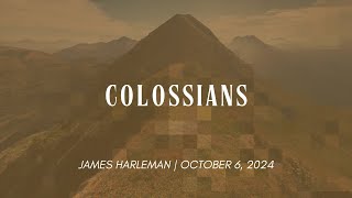 Colossians 11520  James Harleman  1062024 [upl. by Ritch]