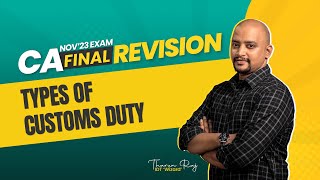 Types of Custom Duties  CA Final  IDT  Revision [upl. by Antons]