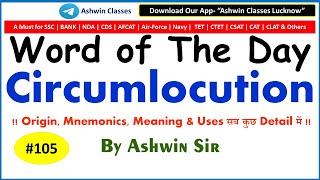 105 Noun quotCircumlocutionquot  Synonyms  Antonyms  Mnemonic  Root  Examples  WoD105  Ashwin Sir [upl. by Kerred]