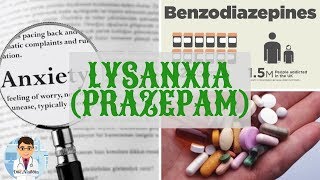 LYSANXIA Prazépam  TOUT SUR CE MÉDICAMENT quotBENZODIAZÉPINEquot  DOCTOR ALADDIN [upl. by Ecirtaemed]