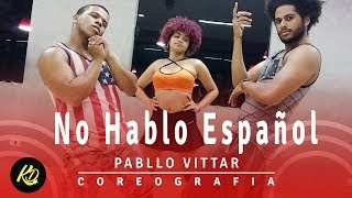 Pabllo Vittar  No Hablo Español  Coreografia KDence [upl. by Rusel]