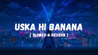 USKA HI BANANA  SLOWED amp REVERB  LISTEN AND FEEL [upl. by Anahahs752]