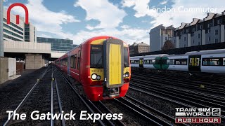 Train Sim World 2 Rush Hour  The Gatwick Express  London Commuter Brighton Mainline [upl. by Lyrac776]