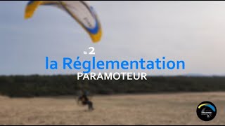 2  PARAMOTEUR  REGLEMENTATION  Où je peux voler [upl. by Llewkcor531]