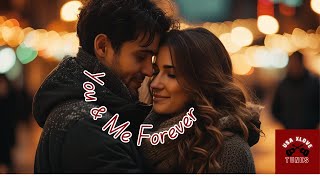 You amp Me Forever  Romantic Love Songs 40s 50 60s 70 80s 90s USAXloveTunes romantic song [upl. by Anaeda]