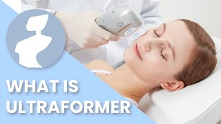 What is ULTRAFORMER III amp How does a HIFU treatment work [upl. by Peppard]