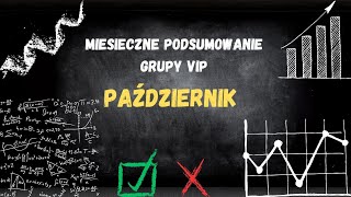 Podsumowanie grupy VIP LIVE  PAŹDZIERNIK [upl. by Curtice60]