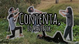 Ed Maverick  Contenta Letra [upl. by Marceau]