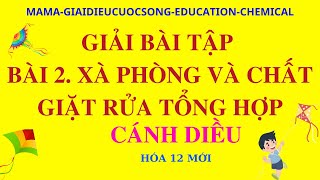 HÓA 12 MỚI  GIẢI BÀI TẬP ESTER  LIPIT SBT CÁNH DIỀU SÁCH BÀI TẬP [upl. by Joacima266]