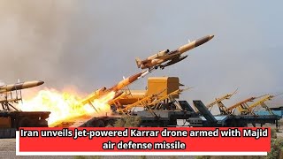 Iran unveils jet powered Karrar drone armed with Majid air defense missile [upl. by Enirac]