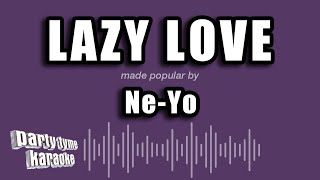 NeYo  Lazy Love Karaoke Version [upl. by Maggi700]