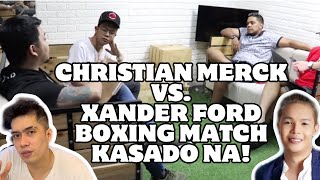 CHRISTIAN MERCK VS XANDER FORD BOXING STAR IMAGE SISINGILIN NG 800K SI XANDER [upl. by Vivi528]