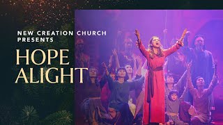 Hope Alight Musical Christmas 2016  New Creation Church [upl. by Itsud]