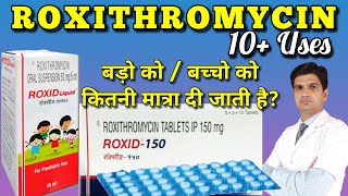 Roxithromycin  Roxithromycin tablets ip 150 mg  Roxithromycin syrup  Roxid 150  Roxid syrup [upl. by Einram]