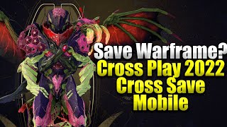 Will Cross Play Cross Save Mobile Revive Warframe [upl. by Yrbua]