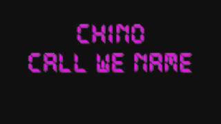 Call We Name  Chino New 2009 [upl. by Nottnerb121]