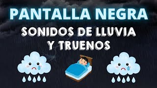 Lluvia Relajante para Dormir Profundamente  Pantalla negra ⚡ Sonidos de Lluvia y Truenos [upl. by Yren]