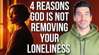 God Has NOT Removed Your Loneliness YET Because [upl. by Lenci450]