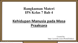 Materi IPS Kelas 7 Bab 4 Kehidupan Manusia pada Masa Praaksara [upl. by Hauge]