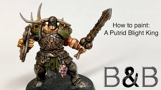 How to Paint a Putrid Blightking [upl. by Serene]