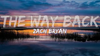 Zach Bryan  The Way Back Lyrics  Audio at 192khz [upl. by Natrav]