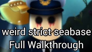 weird strict seabase  Full Walkthrough  Roblox [upl. by Aticnemrac]