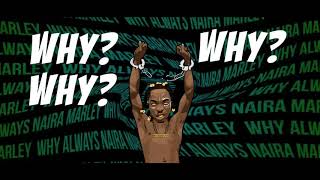 Naira Marley  Why Lyric Video [upl. by Anniken]