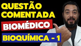 BQ01 Questões Comentadas de Concurso Biomédico Bioquímica Clínica  Prof Dr Victor Proença [upl. by Limhaj]