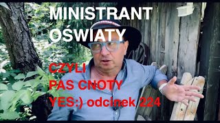 Ministrant Oświaty i pas cnoty YES odcinek 224 [upl. by Renrag990]