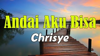 Chrisye  Andai Aku Bisa  Lirik [upl. by Tirrej]