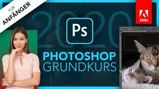 Adobe Photoshop 2020 Grundkurs für Anfänger Deutsch Tutorial [upl. by Normalie]