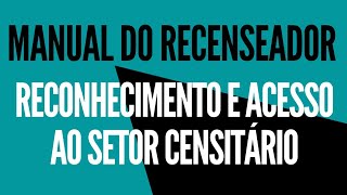 Manual do Recenseador  AULA 01  Reconhecimento e acesso ao Setor Censitário [upl. by Ddej]