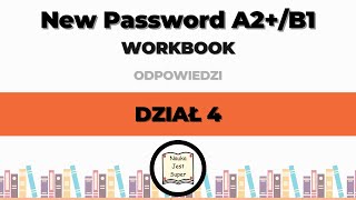 New Password A2B1  Workbook  średnia  DZIAŁ 4  odpowiedzi 42  55 str  język angielski [upl. by Annek]