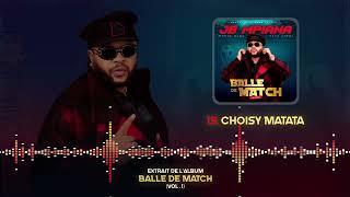 19  JB MPIANA  CHOISY MATATA  BALLE DE MATCH Audio Officiel [upl. by Hett773]