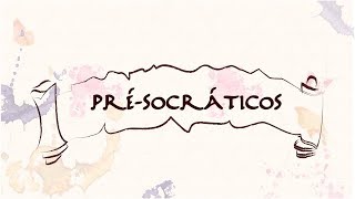 PréSocráticos 1 [upl. by Buseck]