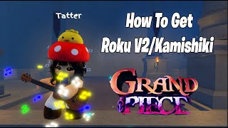 How To Get Rokushiki V2Kamishiki In GPO Update 10 [upl. by Lleinad515]